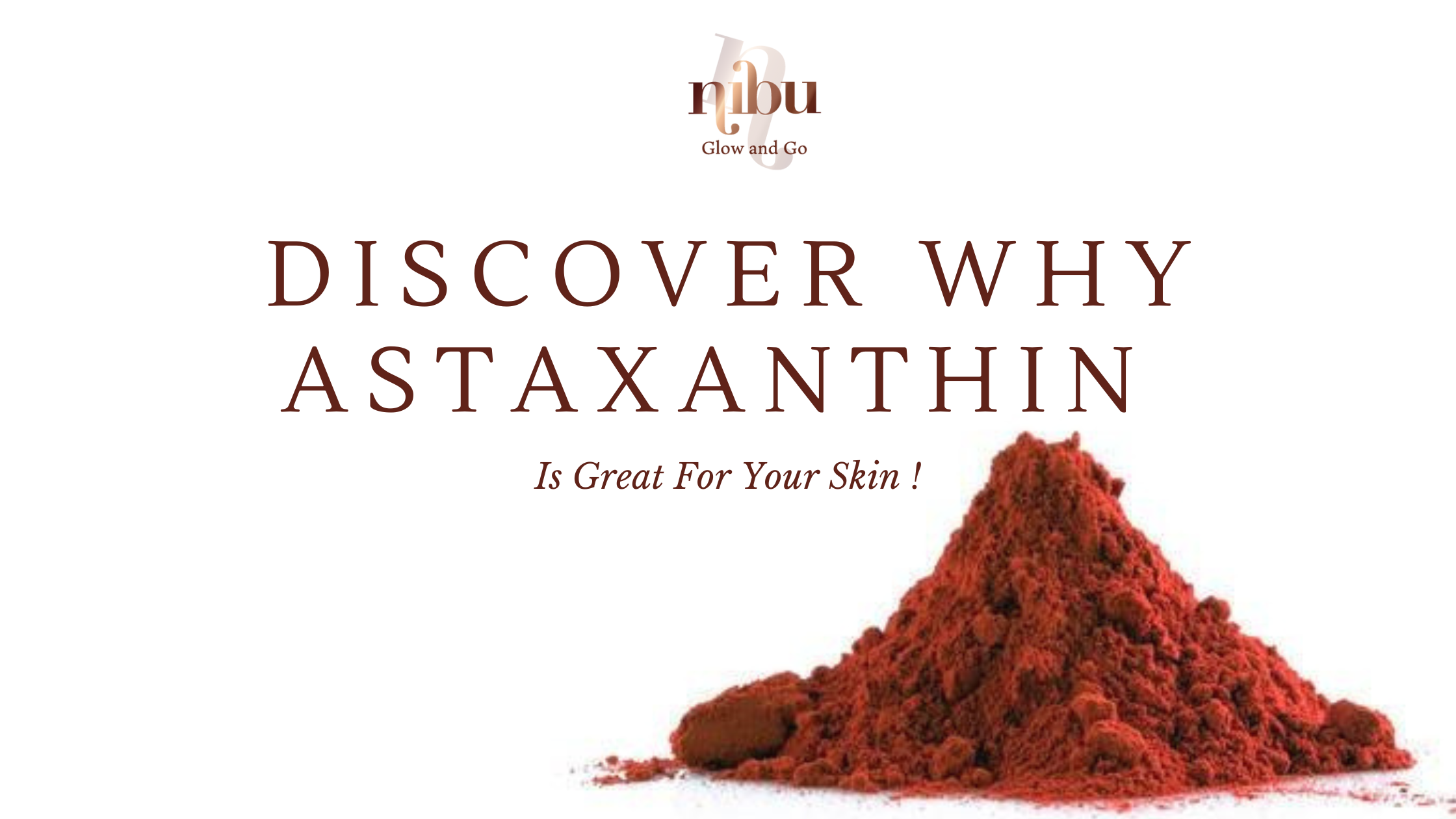 Discover Why Astaxanthin Is Great for Your Skin